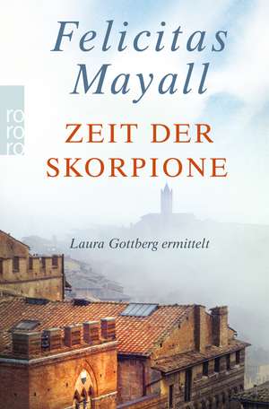 Zeit der Skorpione de Felicitas Mayall