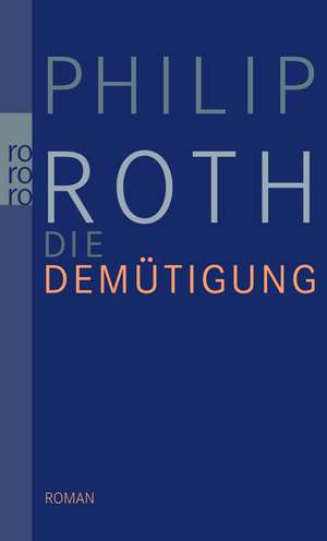 Die Demütigung de Philip Roth