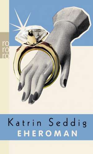 Eheroman de Katrin Seddig