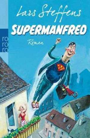 Supermanfred de Lars Steffens