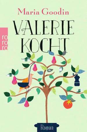 Valerie kocht de Maria Goodin