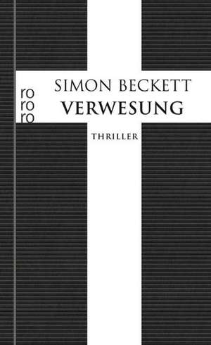 Verwesung de Simon Beckett