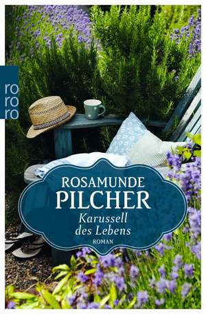 Karussell des Lebens de Rosamunde Pilcher