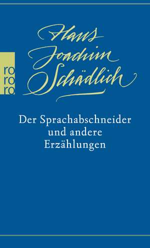 Der Sprachabschneider und andere Erzählungen de Hans Joachim Schädlich