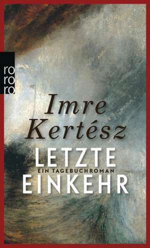 Letzte Einkehr de Imre Kertész