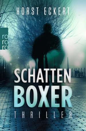 Schattenboxer de Horst Eckert