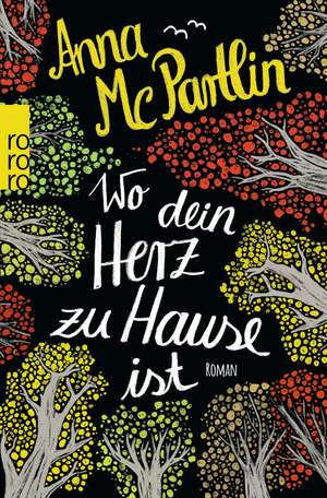 Wo dein Herz zu Hause ist de Anna McPartlin