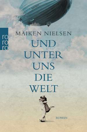 Und unter uns die Welt de Maiken Nielsen