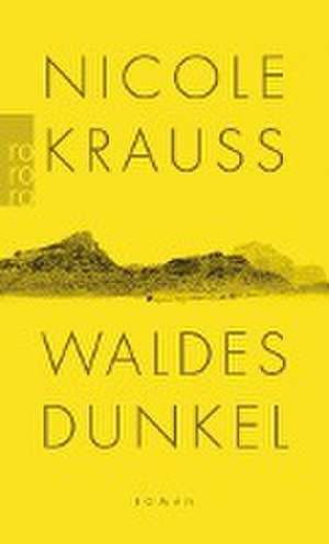 Waldes Dunkel de Nicole Krauss