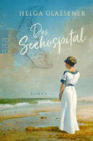 Das Seehospital de Helga Glaesener