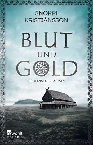 Blut und Gold de Snorri Kristjánsson