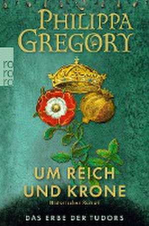 Um Reich und Krone de Philippa Gregory