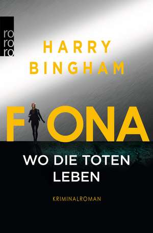 Fiona: Wo die Toten leben de Harry Bingham