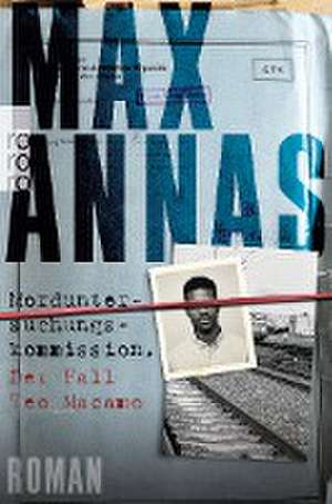 Morduntersuchungskommission: Der Fall Teo Macamo de Max Annas