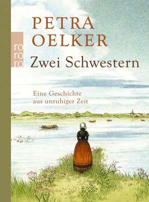 Zwei Schwestern de Petra Oelker