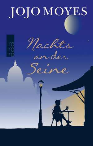 Nachts an der Seine de Jojo Moyes