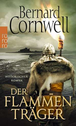 Der Flammenträger. Uhtred 10 de Bernard Cornwell