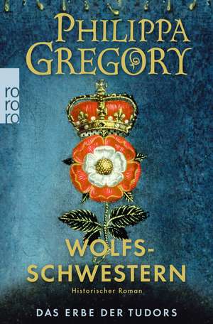 Wolfsschwestern de Philippa Gregory