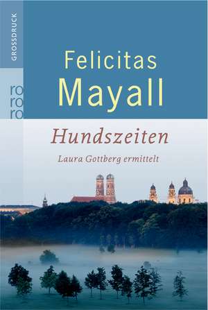 Hundszeiten. Großdruck de Felicitas Mayall