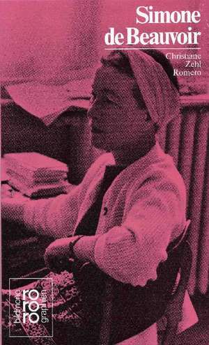 Simone de Beauvoir de Christiane Zehl Romero