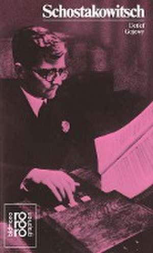 Dimitri Schostakowitsch de Detlef Gojowy