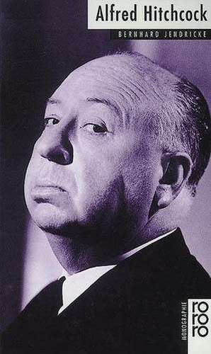 Alfred Hitchcock de Bernhard Jendricke