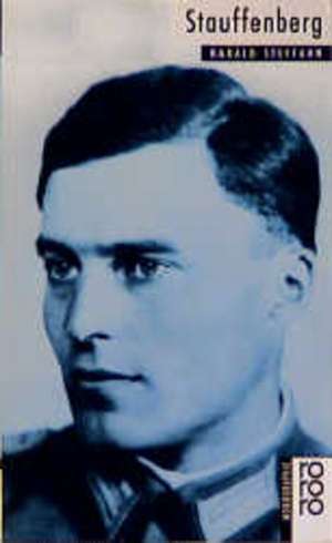 Claus Schenk Graf von Stauffenberg de Harald Steffahn