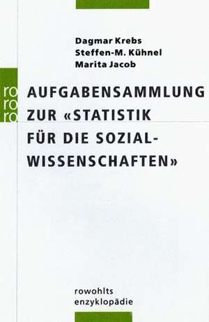 Aufgabensammlung zur "Statistik für die Sozialwissenschaften" de Dagmar Krebs