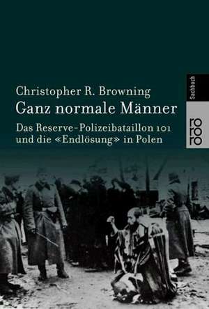 Ganz normale Männer de Christopher R. Browning