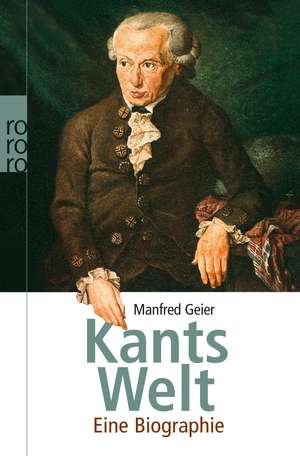 Kants Welt de Manfred Geier