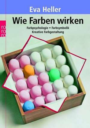 Wie Farben wirken de Eva Heller