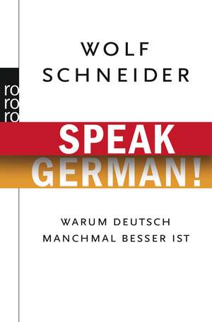 Speak German! de Wolf Schneider