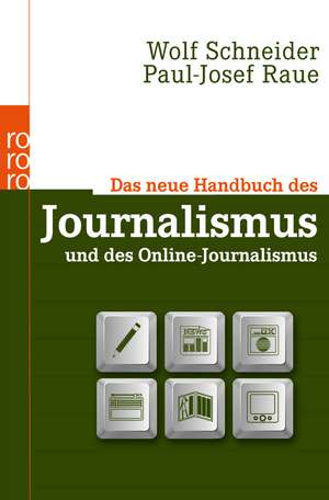 Das neue Handbuch des Journalismus und des Online-Journalismus de Wolf Schneider