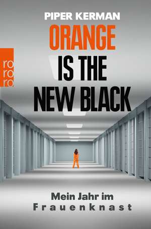 Orange Is the New Black de Piper Kerman