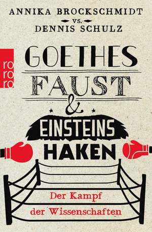 Goethes Faust und Einsteins Haken de Annika Brockschmidt