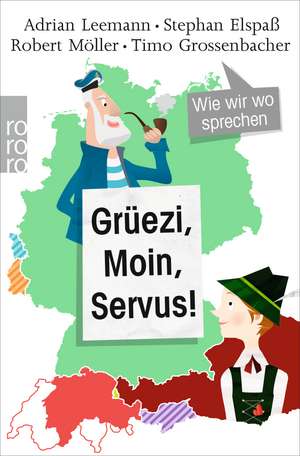 Grüezi, Moin, Servus! de Adrian Leemann