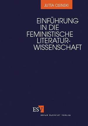 Einführung in die feministische Literaturwissenschaft de Jutta Osinski