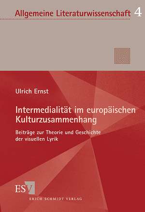 Intermedialität im europäischen Kulturzusammenhang de Ulrich Ernst