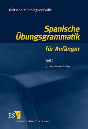 Spanische Übungsgrammatik für Anfänger 1 de Gina Beitscher