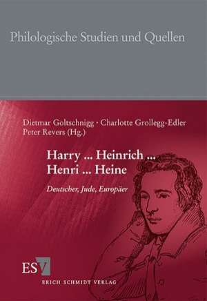 Harry ... Heinrich ... Henri ... Heine de Dietmar Goltschnigg