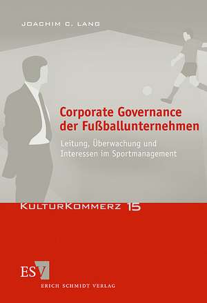 Corporate Governance der Fußballunternehmen de Joachim C. Lang