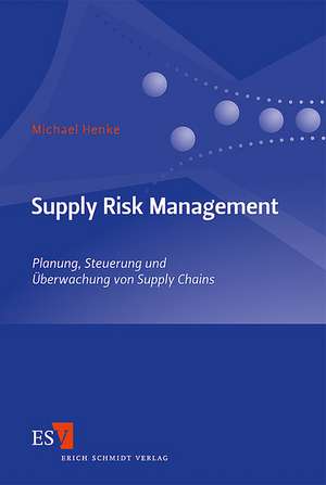 Supply Risk Management de Michael Henke