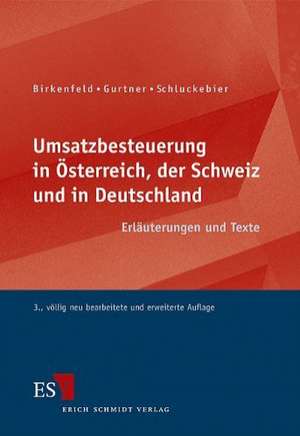 Umsatzbesteuerung in Österreich, der Schweiz und in Deutschland de Wolfram Birkenfeld