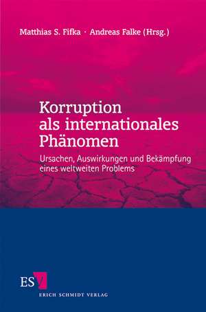 Korruption als internationales Phänomen de Matthias S. Fifka