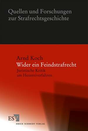 Wider ein Feindstrafrecht de Arnd Koch