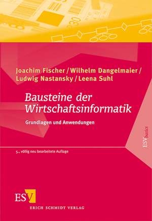 Bausteine der Wirtschaftsinformatik de Joachim Fischer