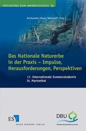 Das Nationale Naturerbe in der Praxis - Impulse, Herausforderungen, Perspektiven de Fritz Brickwedde