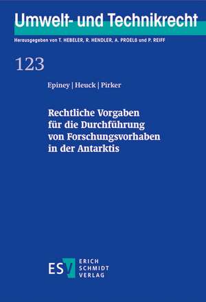 Rechtliche Vorgaben für die Durchführung von Forschungsvorhaben in der Antarktis de Astrid Epiney