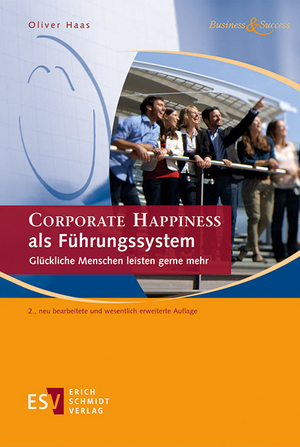 CORPORATE HAPPINESS als Führungssystem de Oliver Haas