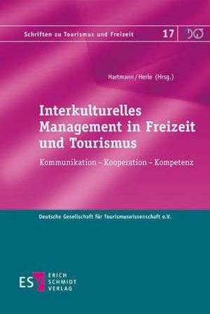 Interkulturelles Management in Freizeit und Tourismus de Rainer Hartmann